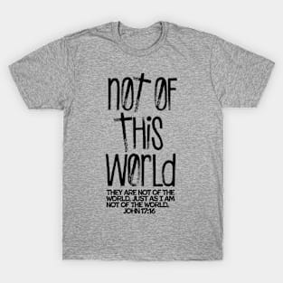 NOT OF THIS WORLD T-Shirt